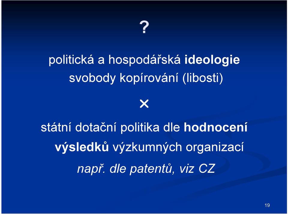 dotační politika dle hodnocení výsledků