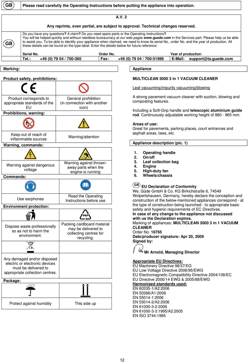 com in the Services part. Please help us be able to assist you. To be able to identify your appliance when claimed, we need to know its serial No., order No. and the year of production.