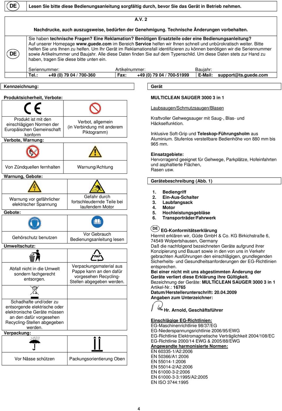 com im Bereich Service helfen wir Ihnen schnell und unbürokratisch weiter. Bitte helfen Sie uns Ihnen zu helfen.