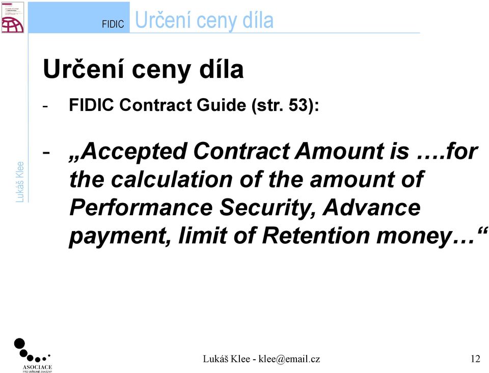 for the calculation of the amount of Performance