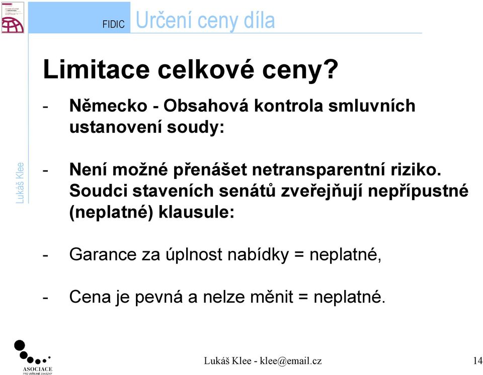 netransparentní riziko.