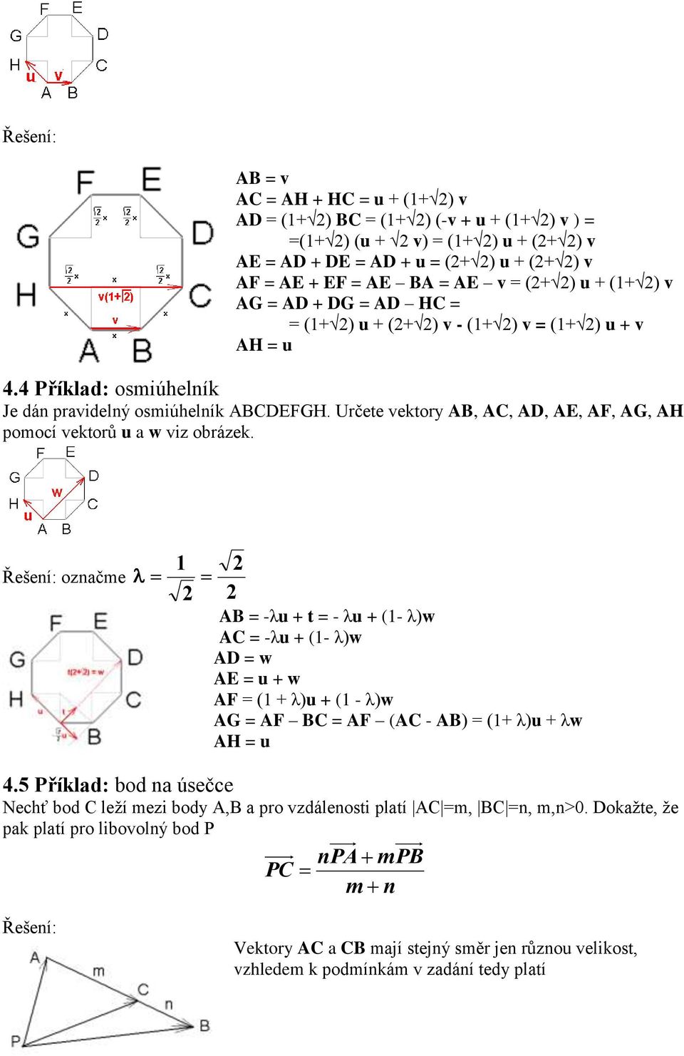 Určete vektory AB, AC, AD, AE, AF, AG, AH pomoí vektorů u a w viz orázek.