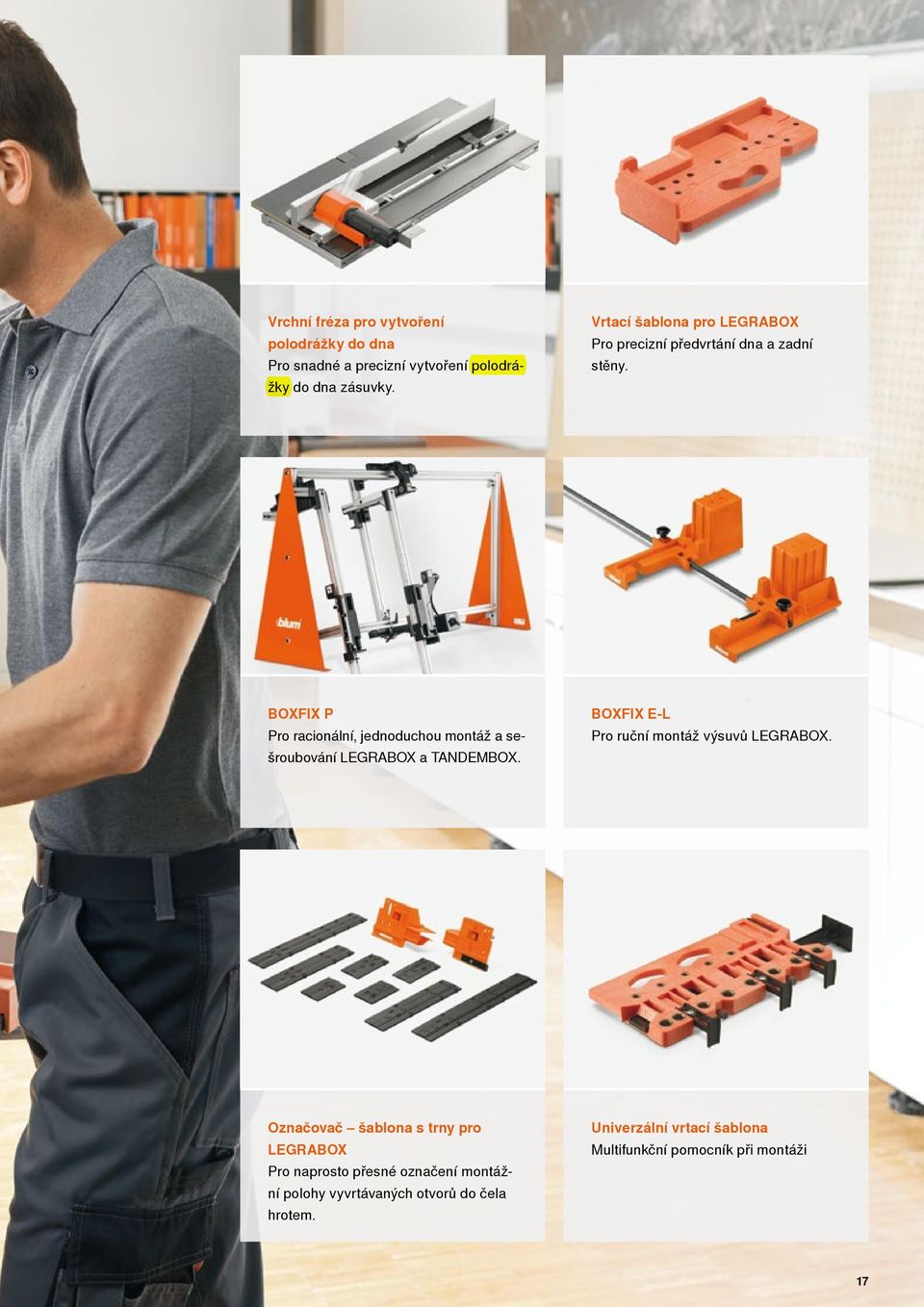 BOXFIX P Pro racionální, jednoduchou montáž a sešroubování LEGRABOX a TANDEMBOX.