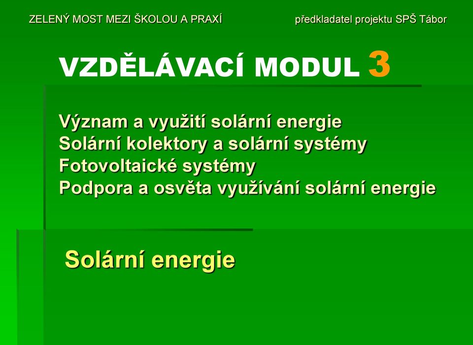 solární systémy Fotovoltaické systémy