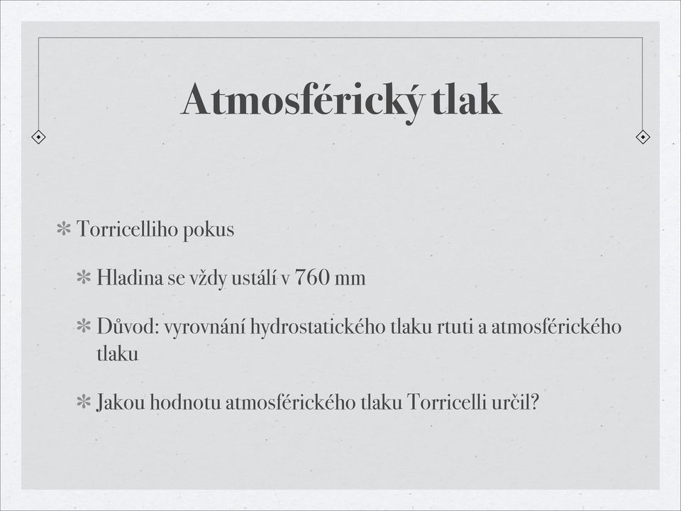 hydrostatického tlaku rtuti a atmosférického