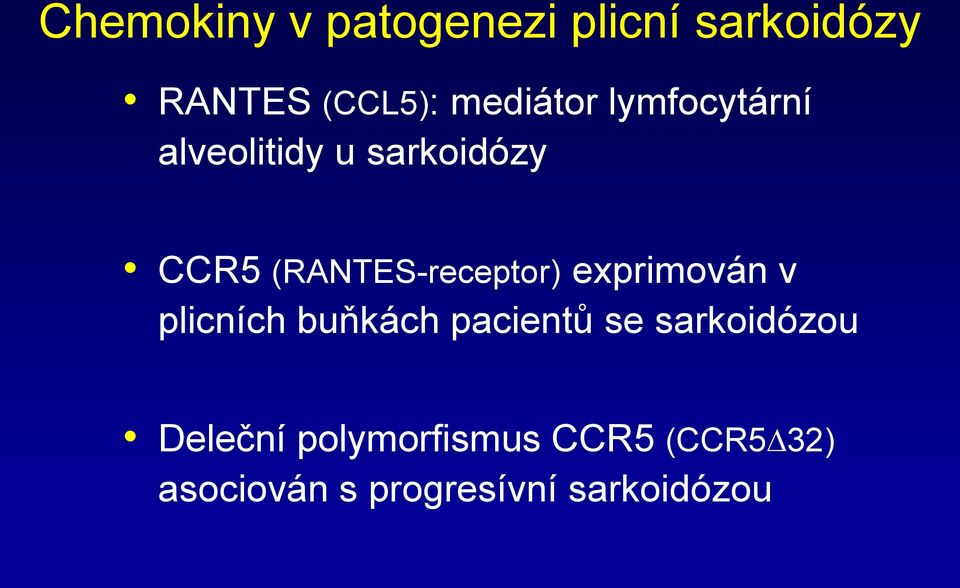 (RANTES-receptor) exprimován v plicních buňkách pacientů se