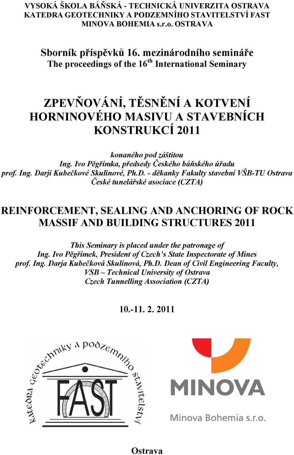 Ivo Pěgřímka, předsedy Českého báňského úřadu prof. Ing. Da