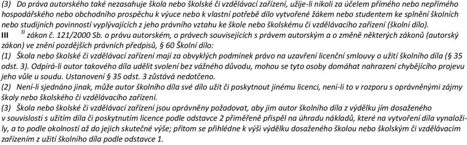 III 3) zákon č. 121/2000 Sb.