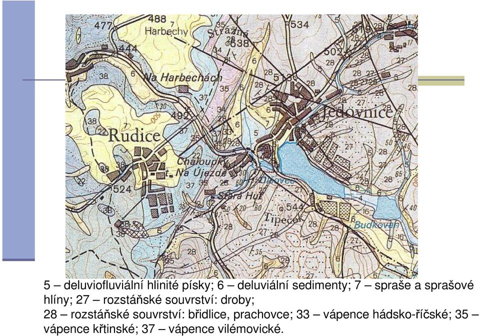 28 rozstáňské souvrství: břidlice, prachovce; 33 vápence