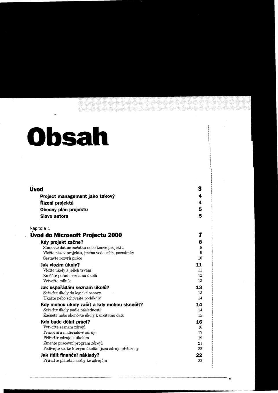 MoZte fkoly a jejich trwdni Zmdite poiadi seznatnu rikohi Vytvoite milnfl< Jak uspoi6ddm seznam fkohi?