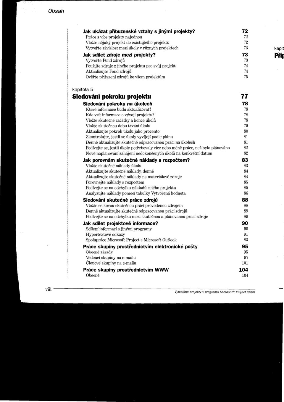 V1'tvoite Fond zdrojfi PouZijte zdroje z jindho projektu pro svrij projekt Aktualizujte Fond zdrojfi Ovdite piiiazeni zdrojri ke viem projektrim kapitola 5 Sledovdni pokroku proiektu Sledovdni