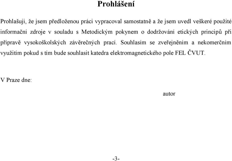 principů při přípravě vysokoškolských závěrečných prací.
