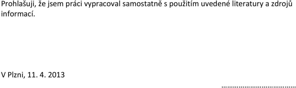použitím uvedené literatury a