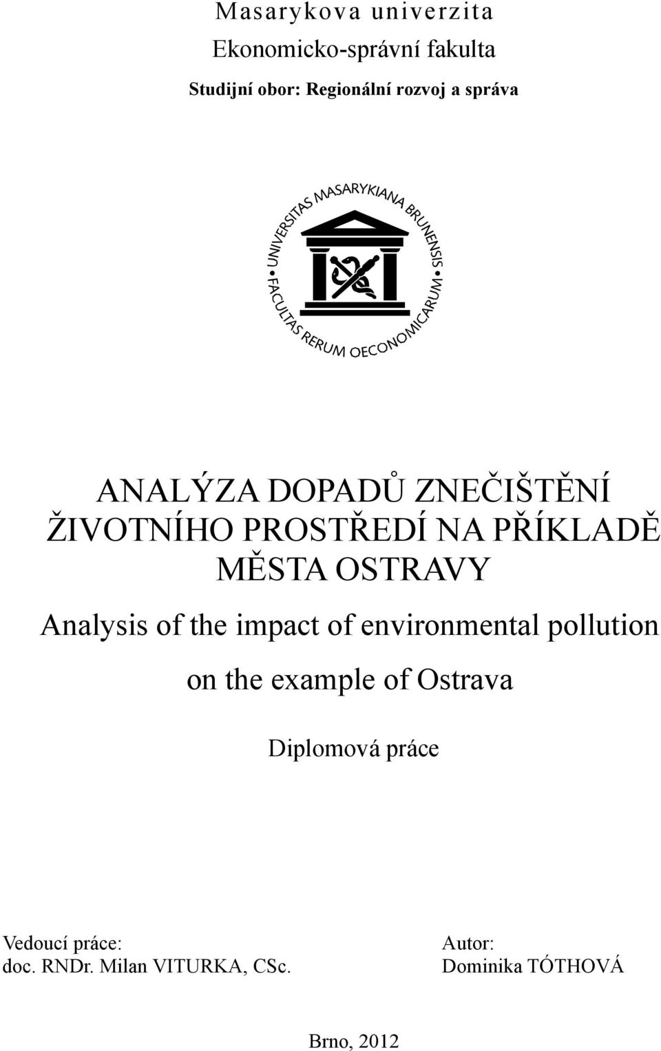 OSTRAVY Analysis of the impact of environmental pollution on the example of Ostrava