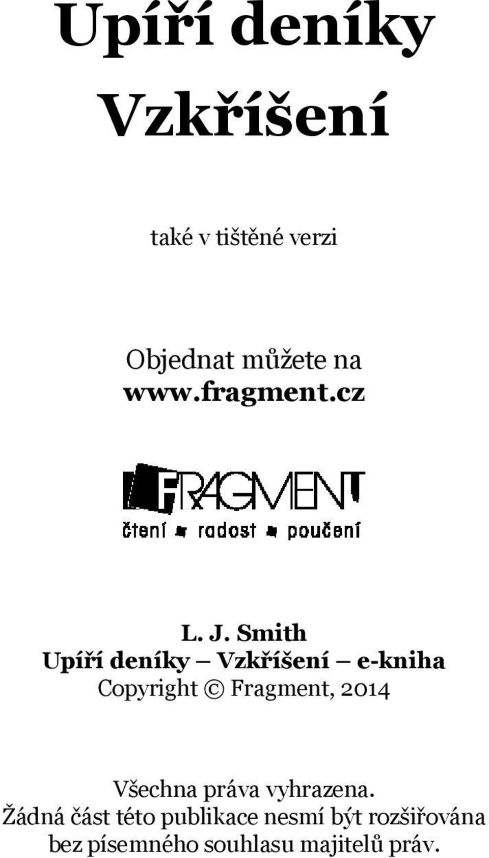 Smith Upíří deníky Vzkříšení e-kniha Copyright Fragment, 2014