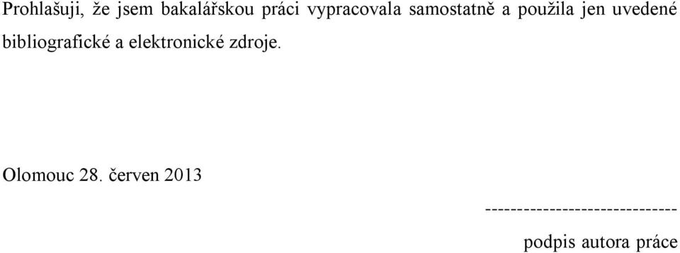 bibliografické a elektronické zdroje. Olomouc 28.