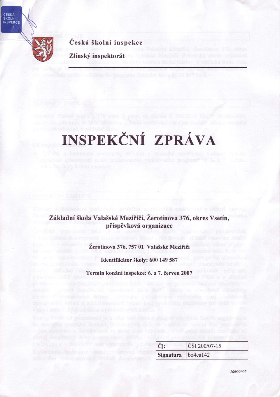 Lerotínova 376,7570l VaIaSské MeziÍíòí Identifikótor Skolv: 600 149 587