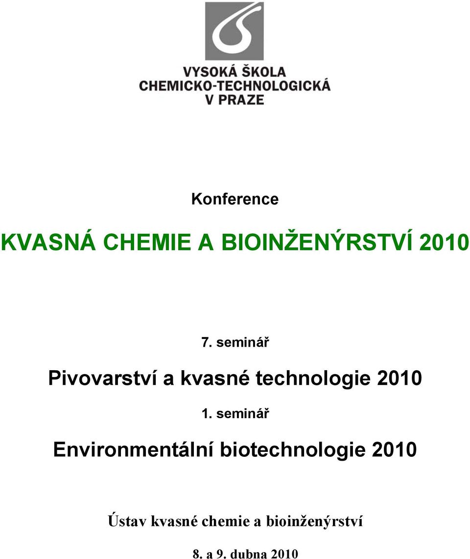 seminář Environmentální biotechnologie 2010 Ústav