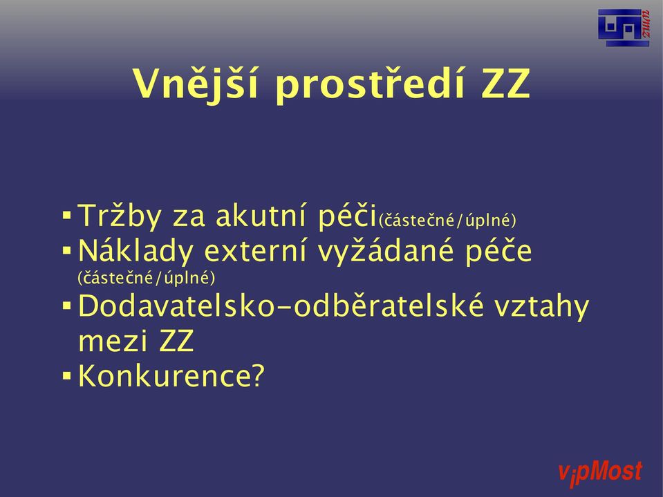 vyžádané péče (částečné/úplné)