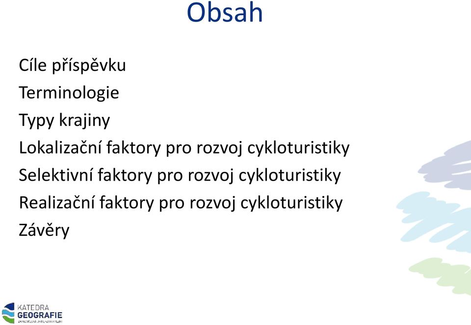 Selektivní faktory pro rozvoj cykloturistiky