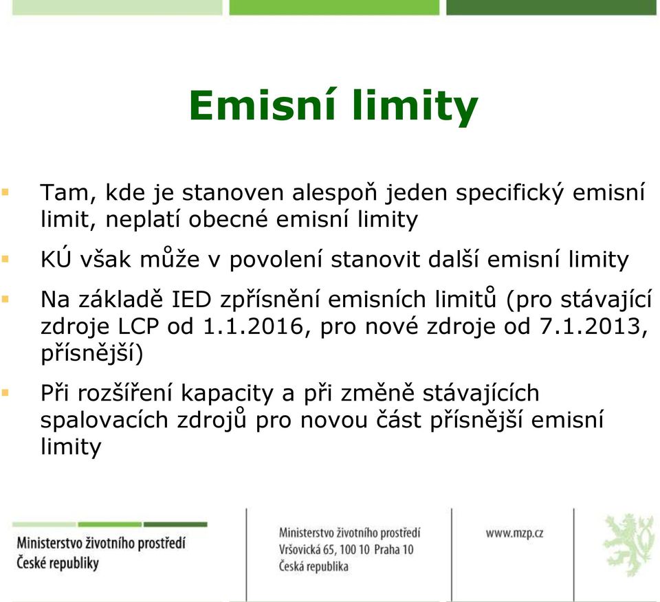 emisních limitů (pro stávající zdroje LCP od 1.