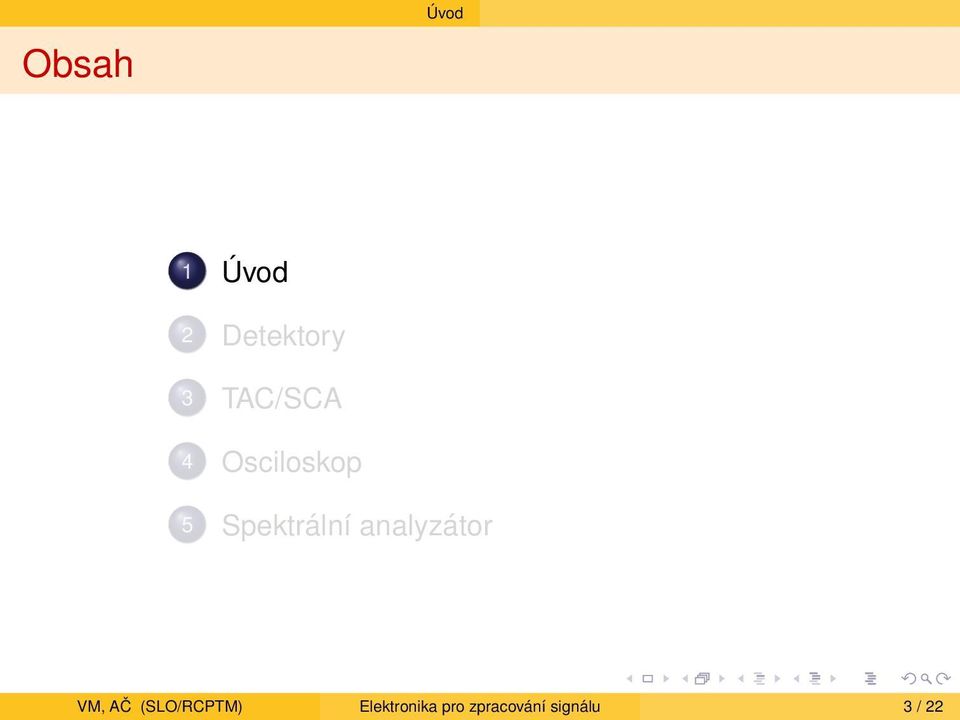 analyzátor VM, AČ (SLO/RCPTM)