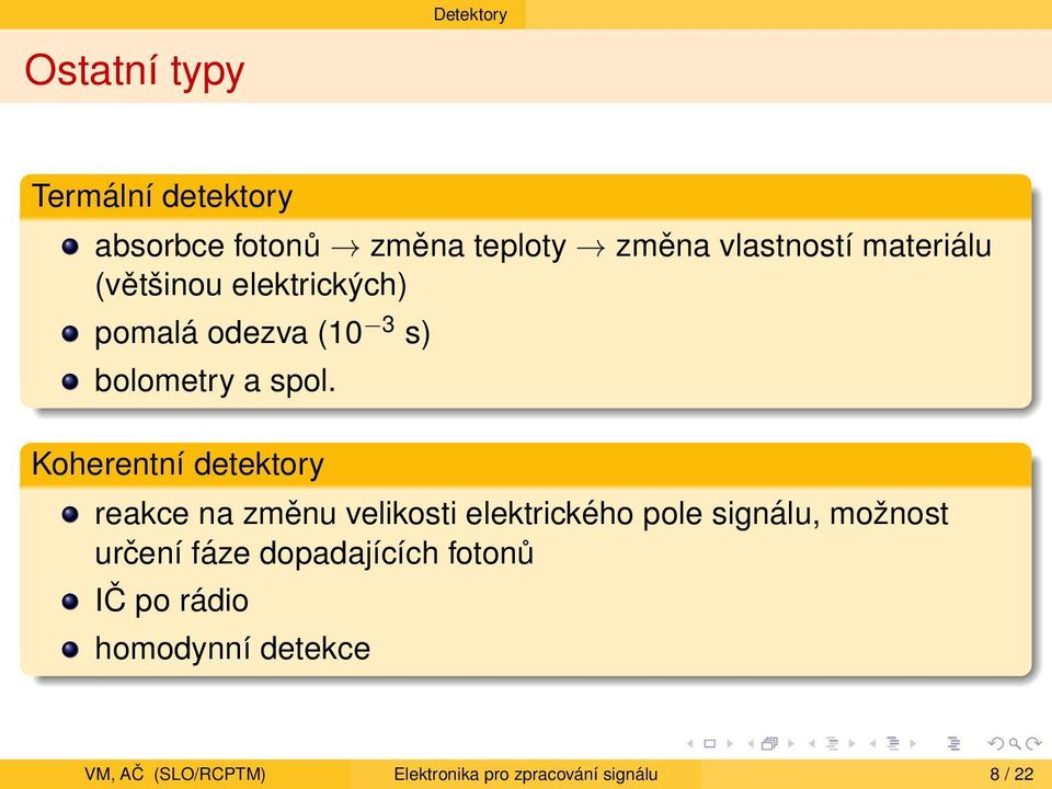 Koherentní detektory reakce na změnu velikosti elektrického pole signálu, možnost určení