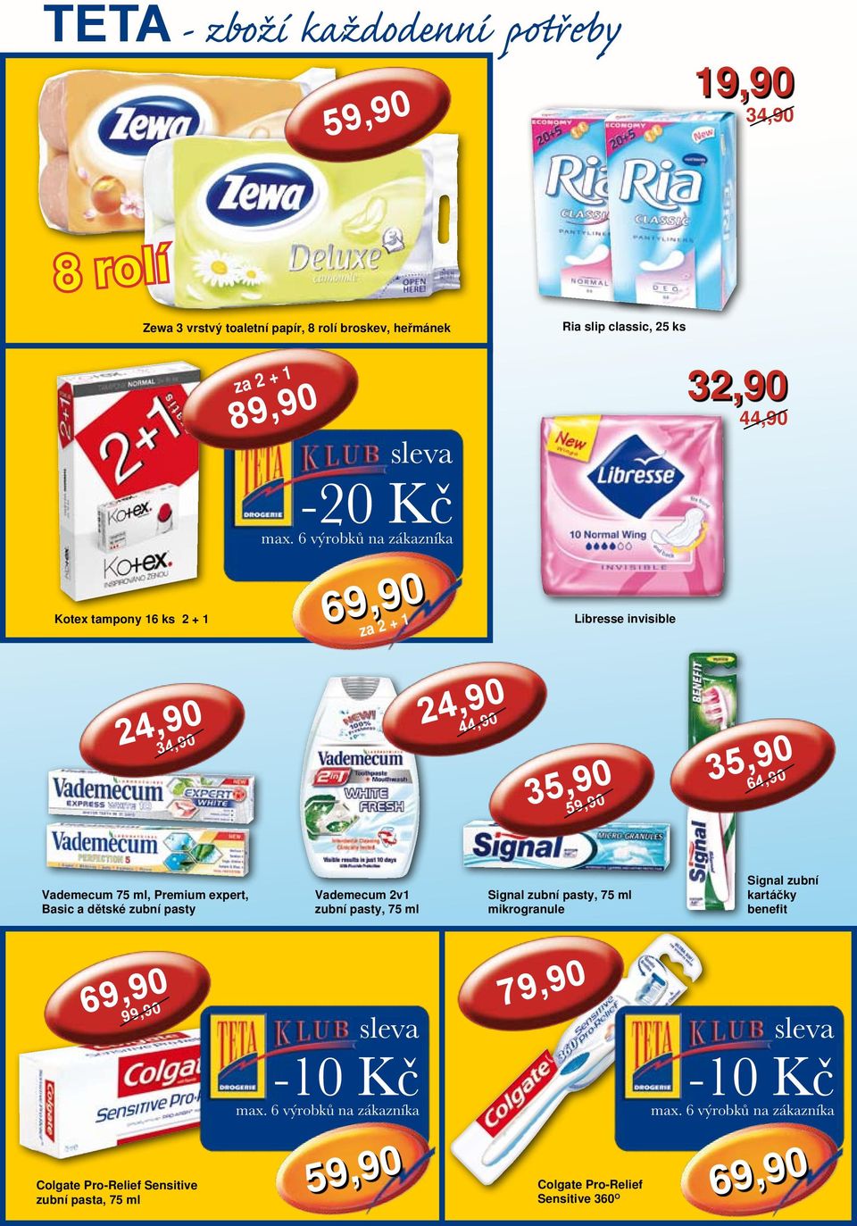 ml, Premium expert, Basic a dětské zubní pasty Vademecum 2v1 zubní pasty, 75 ml Signal zubní pasty, 75 ml