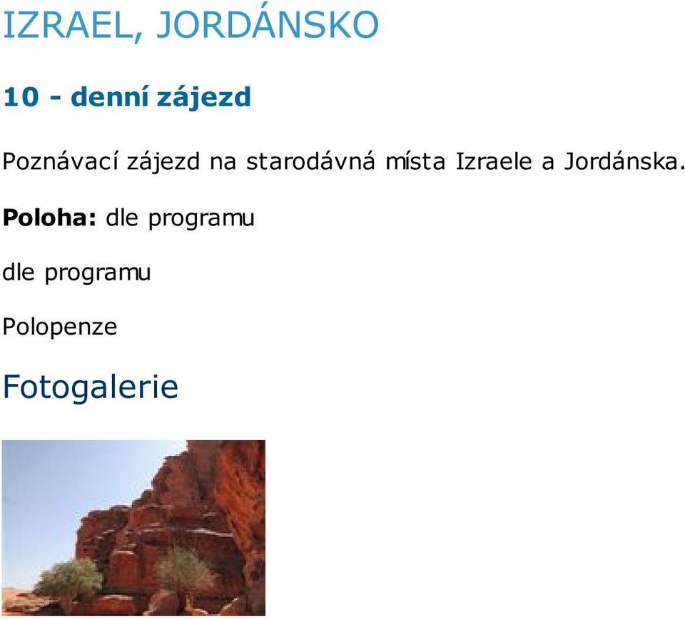 Izraele a Jordánska.
