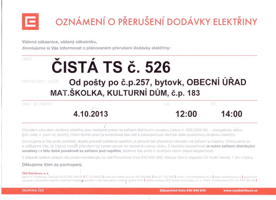 Crlern těchto prací je kontrolovat stav sítě a zabezpečovat Vám tak stále spolehlivou dodávku elektřiny.