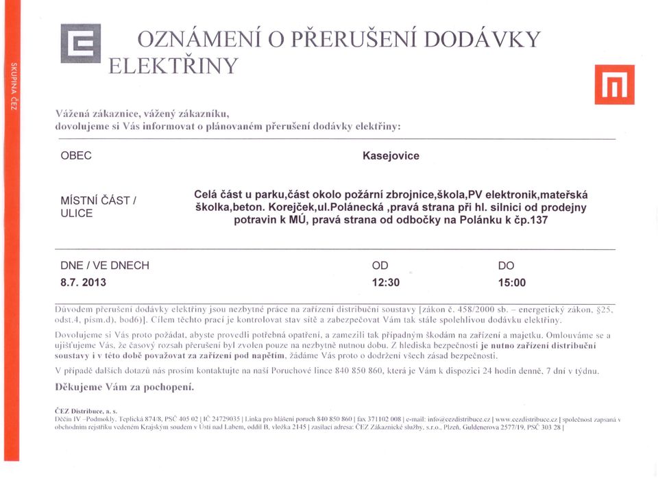 45812000 sb. - energetický zákon. ~2S. odst...1-. písi11.d). hodó i]. Cílem těchto prací je kontroloat sta sítč a zube/pečoat Vám tak stále spolehliou dodáku elektřiny.