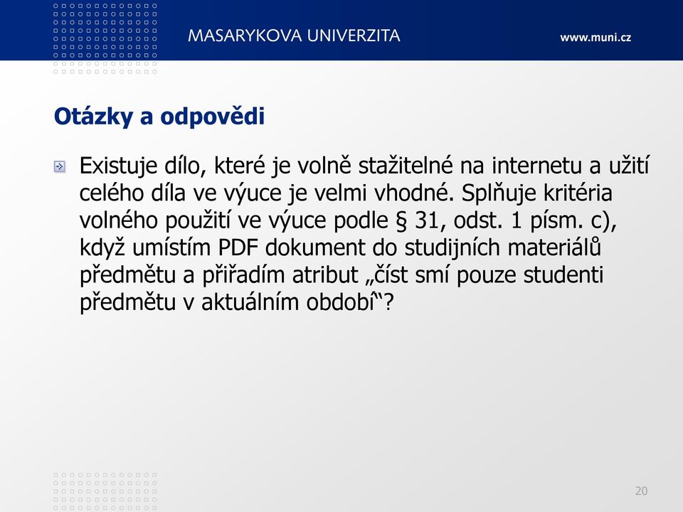 Splňuje kritéria volného použití ve výuce podle 31, odst. 1 písm.