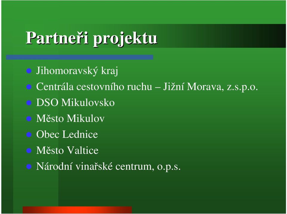 o. DSO Mikulovsko Město Mikulov Obec