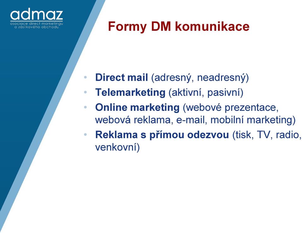 (webové prezentace, webová reklama, e-mail, mobilní