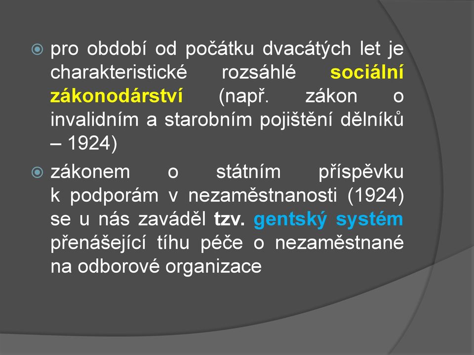 zákon o invalidním a starobním pojištění dělníků 1924) zákonem o státním