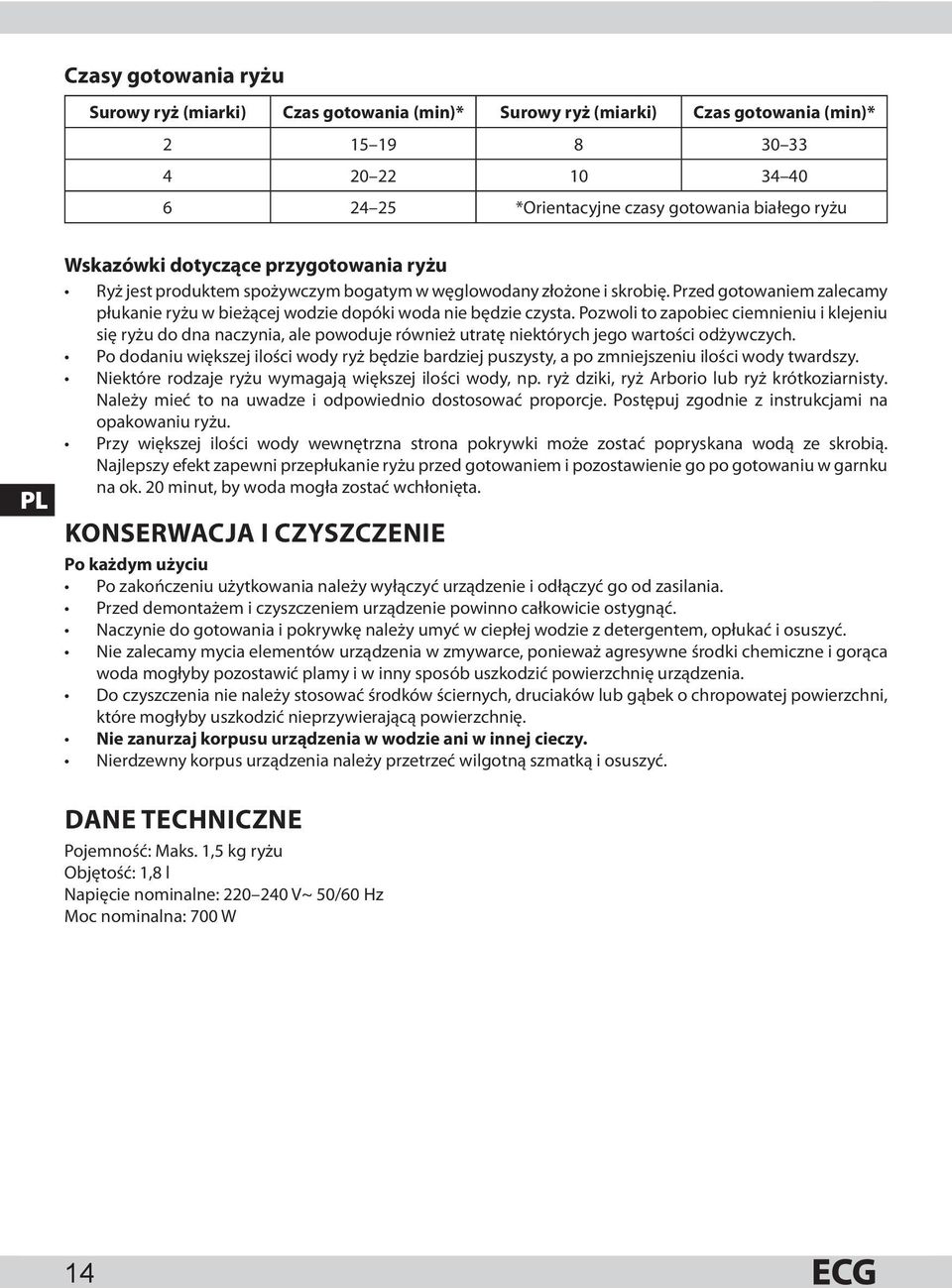 Pozwoli to zapobiec ciemnieniu i klejeniu się ryżu do dna naczynia, ale powoduje również utratę niektórych jego wartości odżywczych.