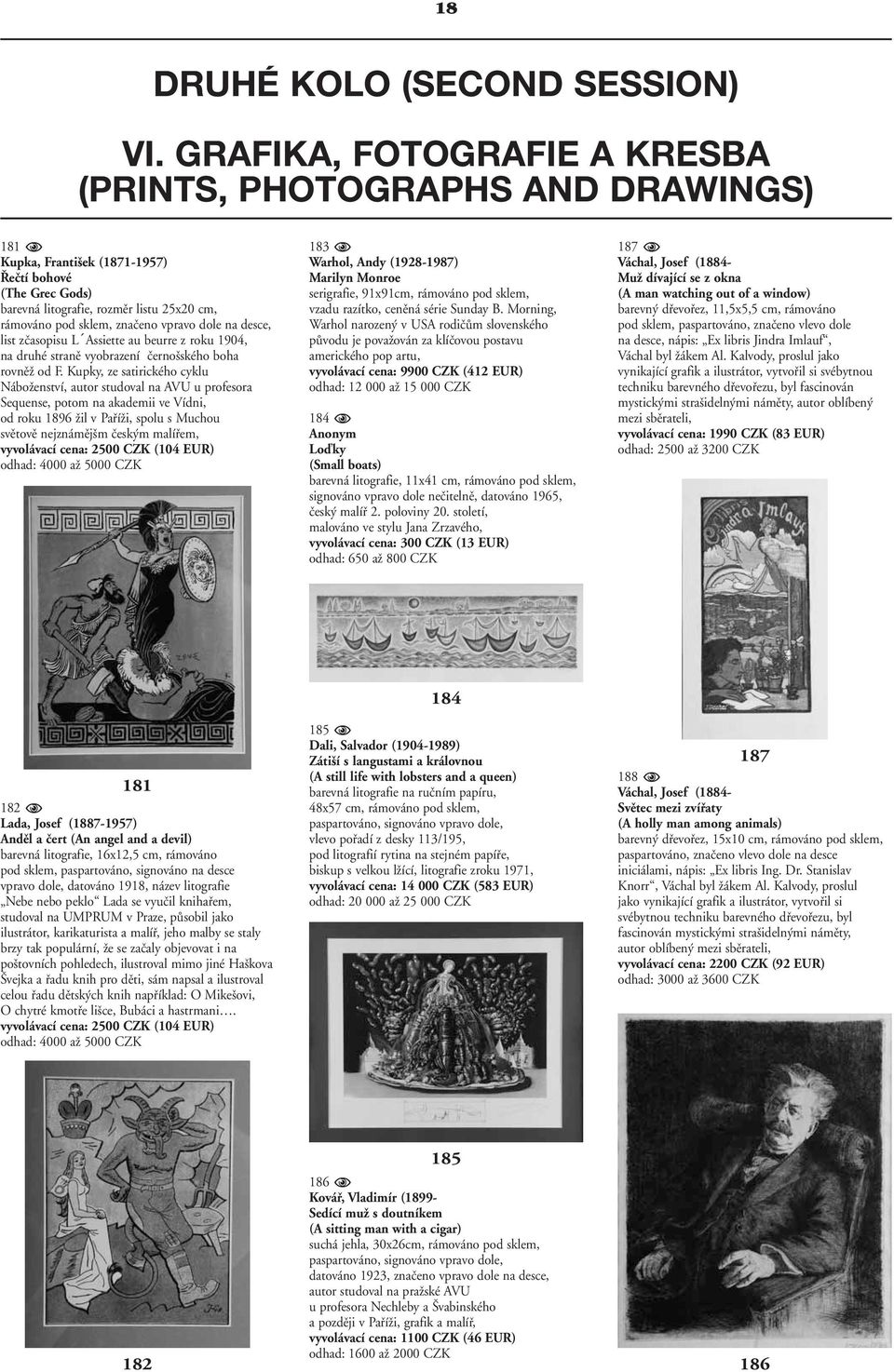 vpravo dole na desce, list z ãasopisu L Assiette au beurre z roku 1904, na druhé stranû vyobrazení ãerno ského boha rovnûï od F.