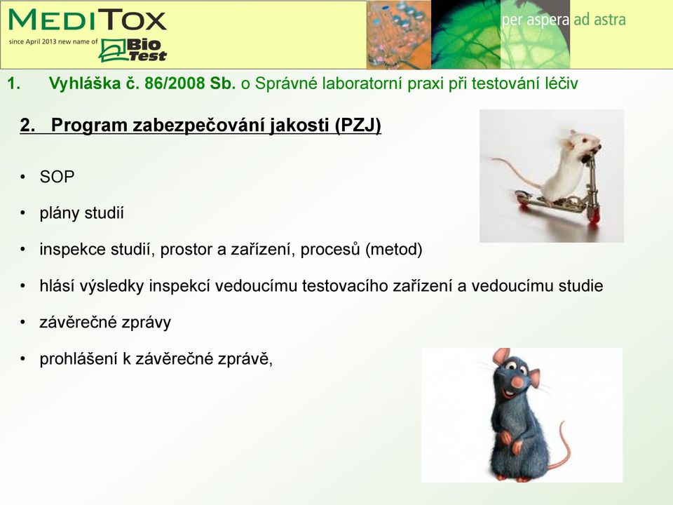 prostor a zařízení, procesů (metod) hlásí výsledky inspekcí vedoucímu