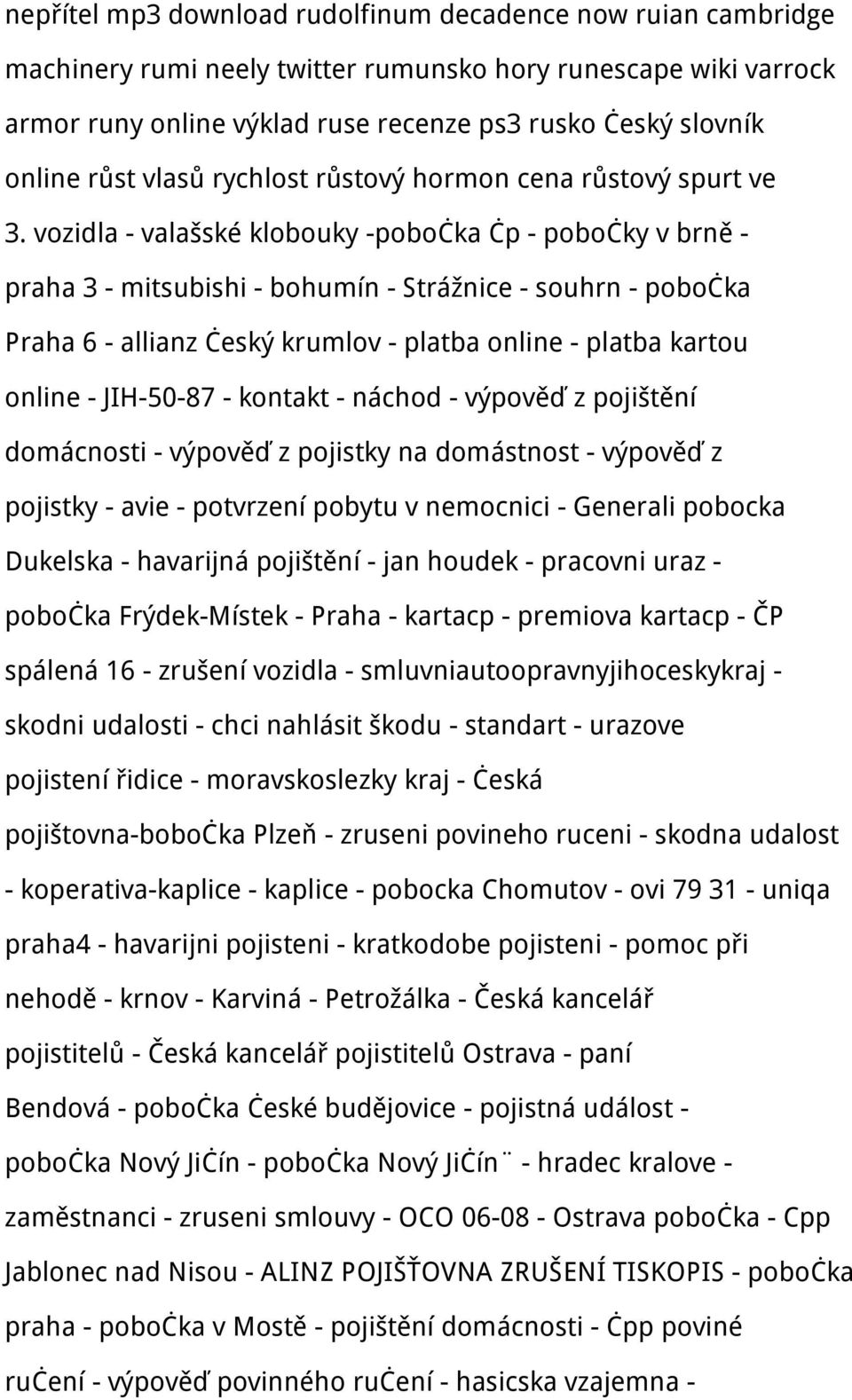 vozidla - valašské klobouky -pobočka čp - pobočky v brně - praha 3 - mitsubishi - bohumín - Strážnice - souhrn - pobočka Praha 6 - allianz český krumlov - platba online - platba kartou online -