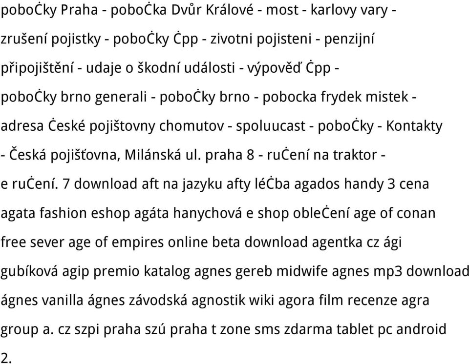 7 download aft na jazyku afty léčba agados handy 3 cena agata fashion eshop agáta hanychová e shop oblečení age of conan free sever age of empires online beta download agentka cz ági gubíková