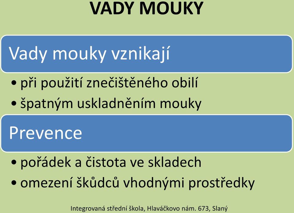 uskladněním mouky Prevence pořádek a