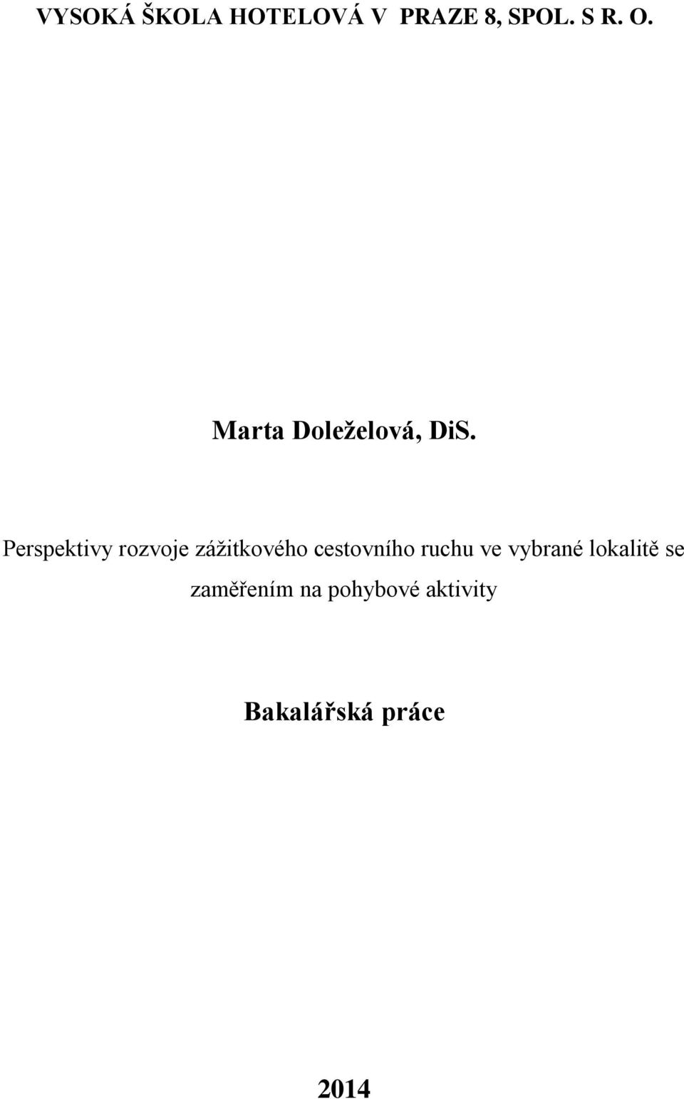 Perspektivy rozvoje zážitkového cestovního ruchu