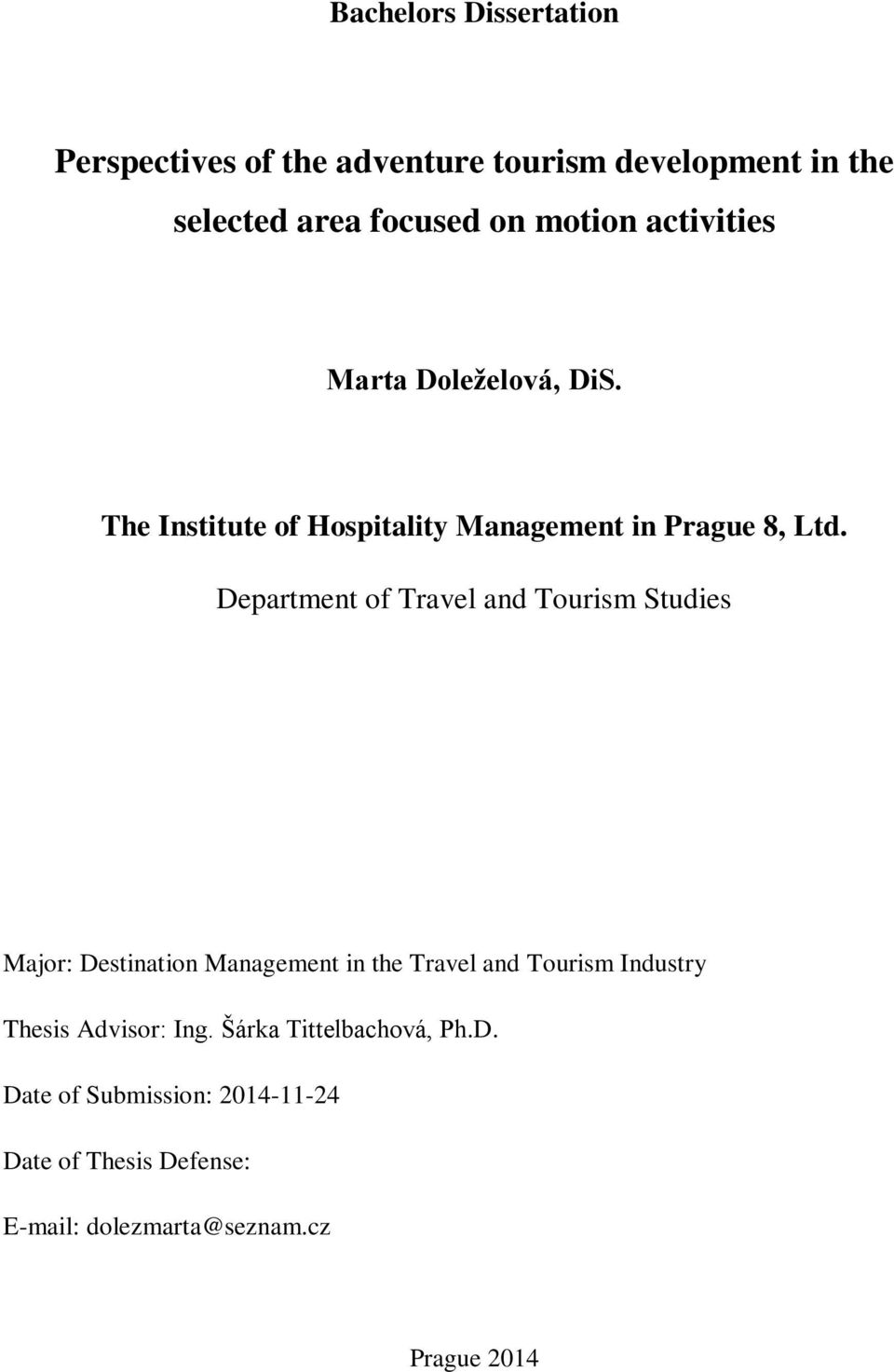 Department of Travel and Tourism Studies Major: Destination Management in the Travel and Tourism Industry Thesis