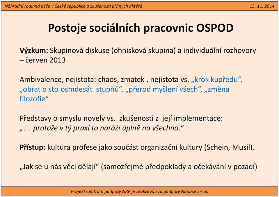 smyslu novely zkušenosti z její implementace: protože v tý praxi to naráží úplně na všechno.