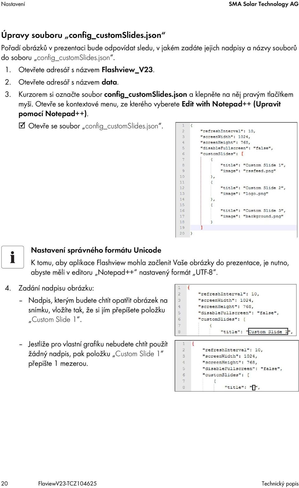 Otevře se kontextové menu, ze kterého vyberete Edit with Notepad++ (Upravit pomocí Notepad++). Otevře se soubor config_customslides.json.