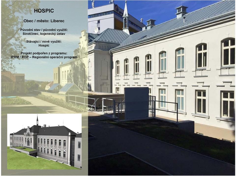 Stávající / nové využití: Hospic Projekt