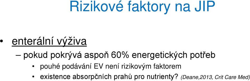 (Deane,2013, Crit Care Med) kombinace antibiotik a antimykotik Thibault R.