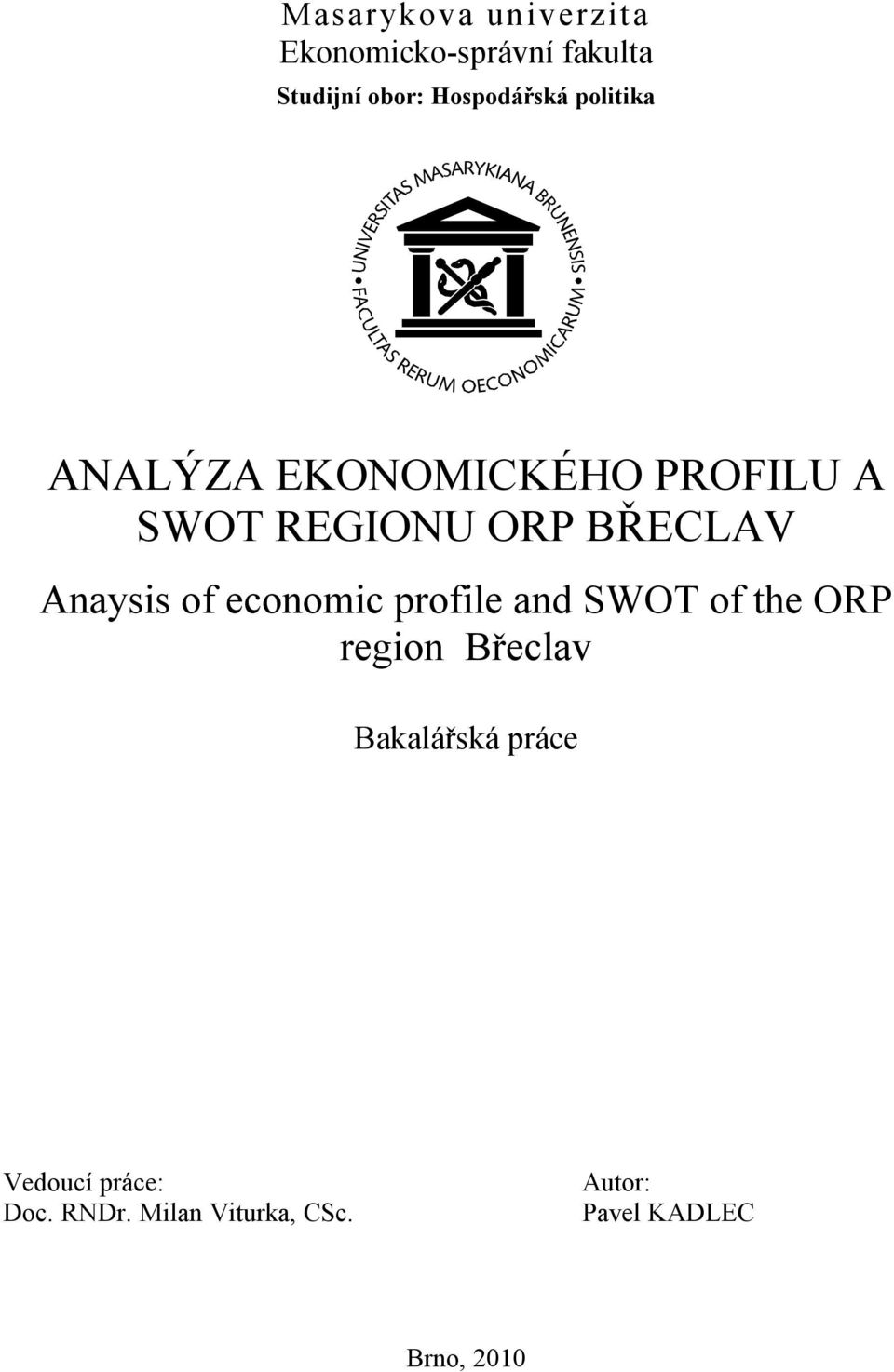 BŘECLAV Anaysis of economic profile and SWOT of the ORP region Břeclav