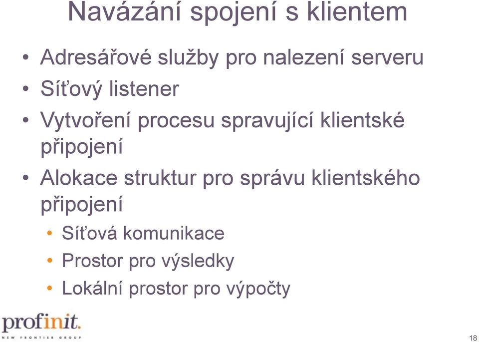 připojení Alokace struktur pro správu klientského připojení