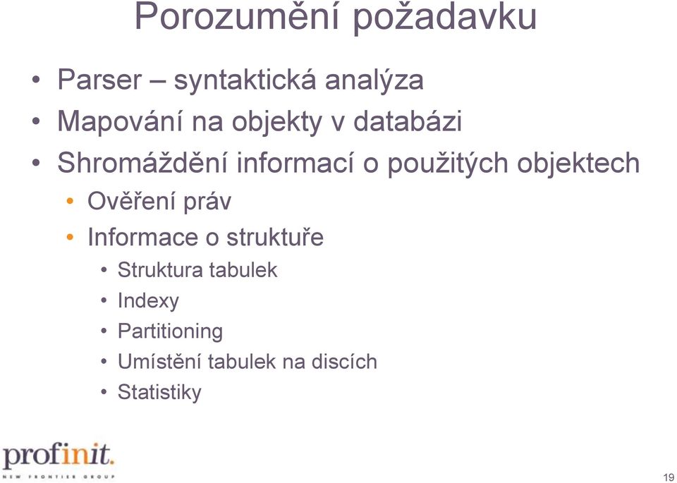 objektech Ověření práv Informace o struktuře Struktura